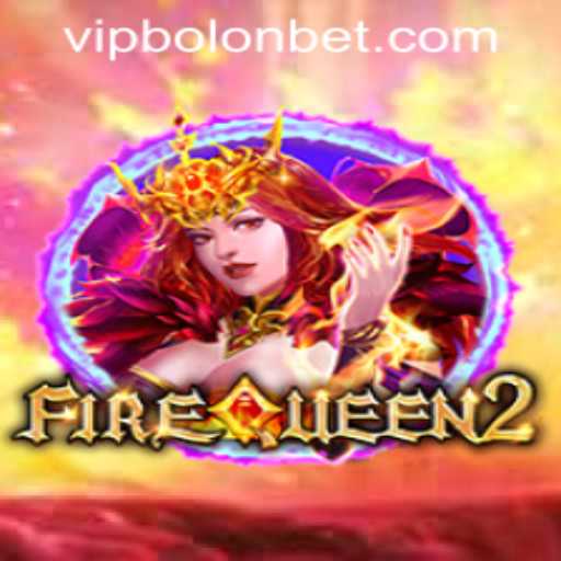 FireQueen2: A Thrilling Adventure with Bolonbet PH Login